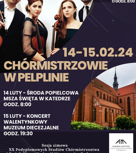 Chórmistrzowie w Pelplinie – 15.02 koncert w Muzeum Diecezjalnym